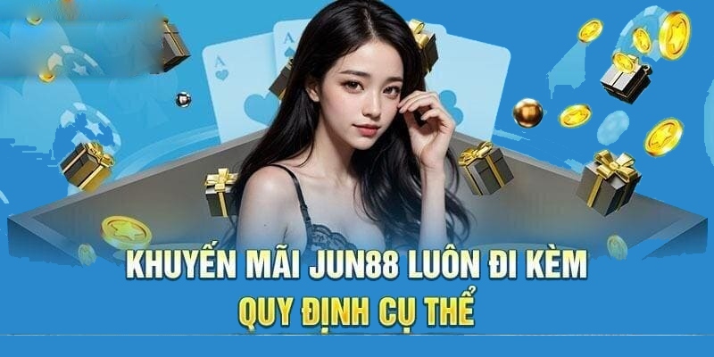 Những lưu ý quan trọng khi nhận thưởng chương trình khuyến mãi Jun88 