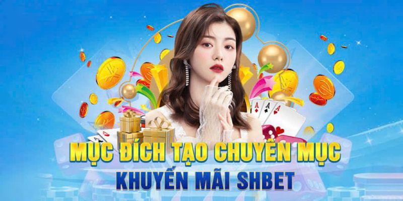 Những lý do SHBET đưa tới cho hội viên khuyến mãi thưởng lớn 